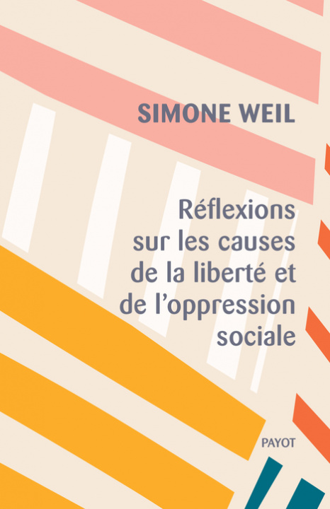 Könyv Réflexions sur les causes de la liberté et de l'oppression sociale Weil