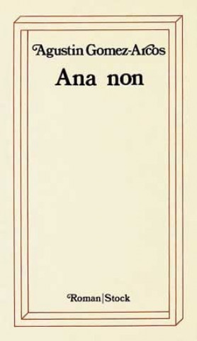 Kniha Ana non Agustin Gomez-Arcos
