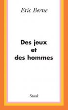 Kniha Des Jeux et des hommes Eric Berne