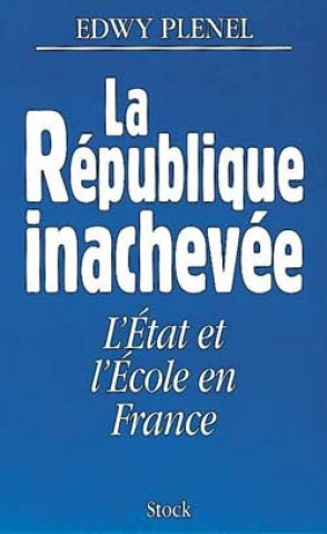 Buch La République inachevée Edwy Plenel