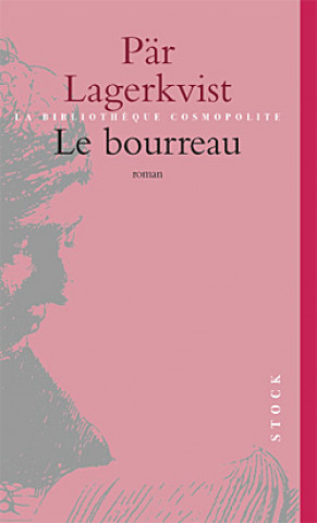 Knjiga Le Bourreau Pär Lagerkvist