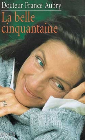 Knjiga La Belle cinquantaine Docteur France Aubry