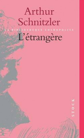 Knjiga L'Etrangère Arthur Schnitzler
