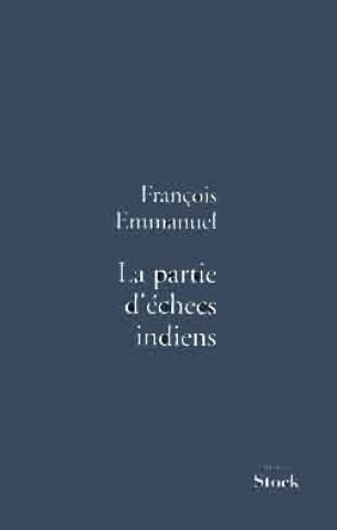 Knjiga LA PARTIE D ECHECS INDIENS François Emmanuel