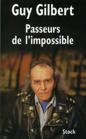 Книга Passeurs de l'impossible Guy Gilbert