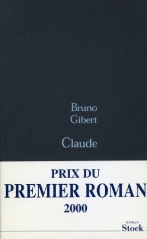 Boek CLAUDE - PRIX 1ER ROMAN 2000 Bruno Gibert