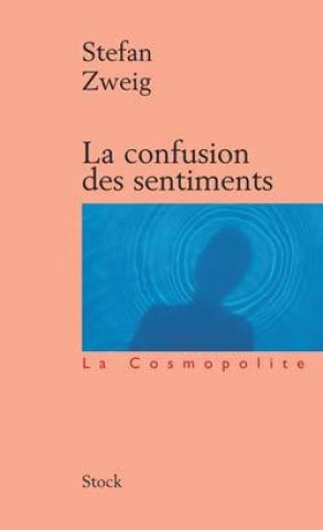 Книга La Confusion des sentiments Stefan Zweig