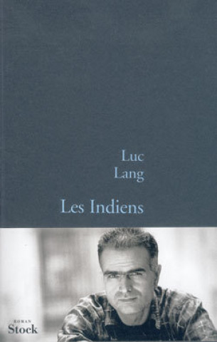 Kniha Les indiens Luc Lang