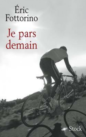 Libro Je pars demain Eric Fottorino