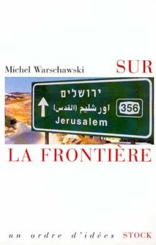 Knjiga Sur la frontière Michel Warschawski