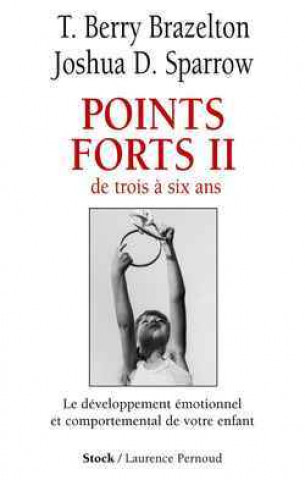 Knjiga POINTS FORTS II Docteur T. Berry Brazelton