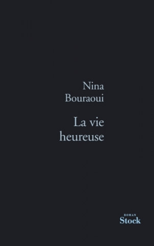 Boek LA VIE HEUREUSE Nina Bouraoui