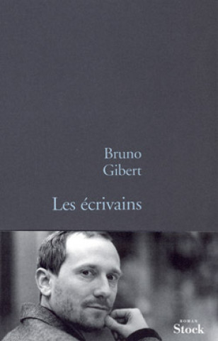 Kniha Les écrivains Bruno Gibert