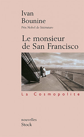 Kniha Le monsieur de San Francisco Ivan Bounine