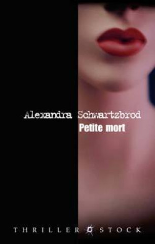 Knjiga Petite mort Alexandra Schwartzbrod