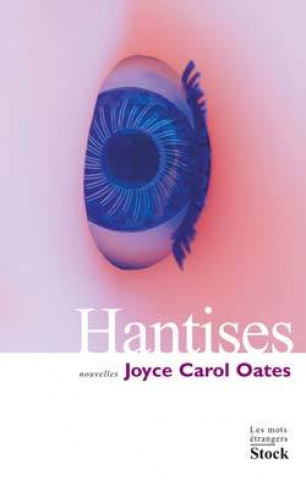 Knjiga Hantises Joyce Carol Oates