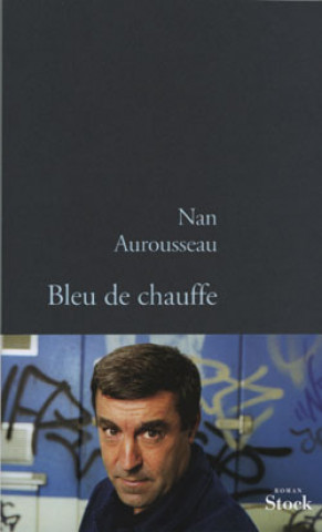 Buch Bleu de chauffe Nan Aurousseau