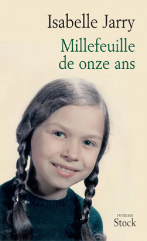 Книга MILLEFEUILLE DE ONZE ANS Isabelle Jarry