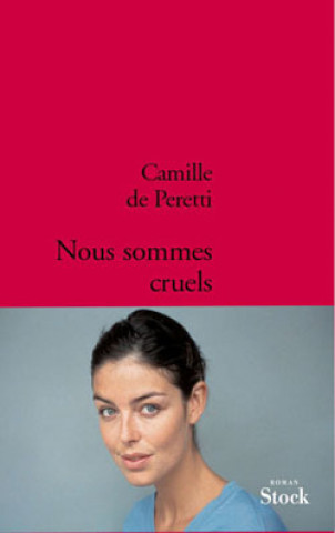 Książka NOUS SOMMES CRUELS Camille de Peretti