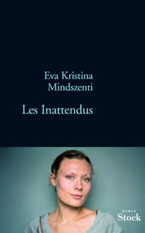 Könyv LES INATTENDUS Eva Kristina Mindszenti