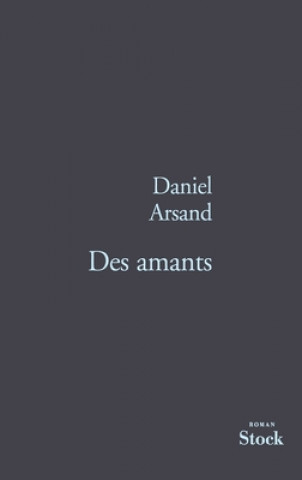 Kniha DES AMANTS Daniel Arsand