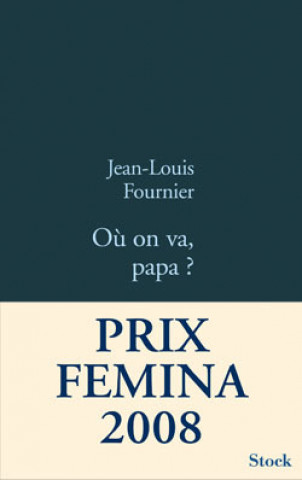 Kniha Ou on va, papa ? Jean-Louis Fournier