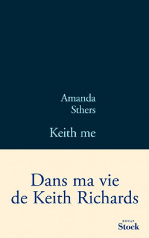 Carte KEITH ME Amanda Sthers