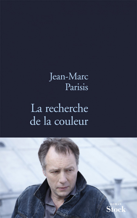 Buch LA RECHERCHE DE LA COULEUR Jean-Marc Parisis
