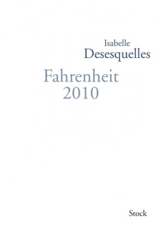 Knjiga FAHRENHEIT 2010 Isabelle Desesquelles