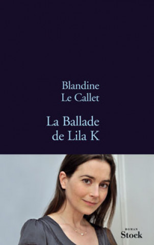 Libro La Ballade de Lila K Blandine Le Callet