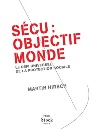 Book SECU OBJECTIF MONDE Martin Hirsch