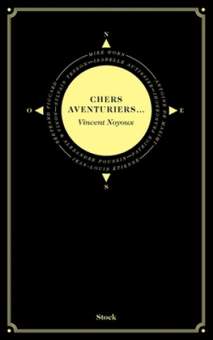 Knjiga CHERS AVENTURIERS Vincent Noyoux