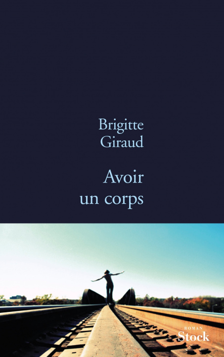 Książka AVOIR UN CORPS Brigitte Giraud