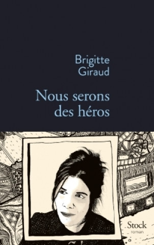 Livro NOUS SERONS DES HEROS Brigitte Giraud