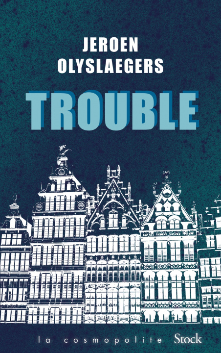 Knjiga Trouble Jeroen Olyslaegers