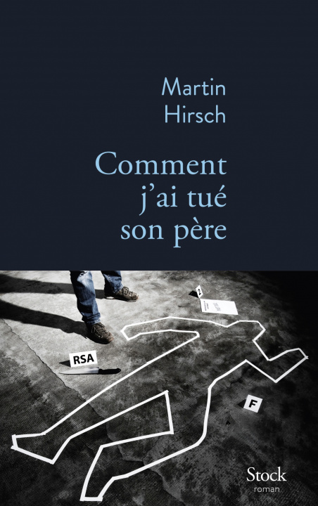 Livre Comment j'ai tue son pere Martin Hirsch