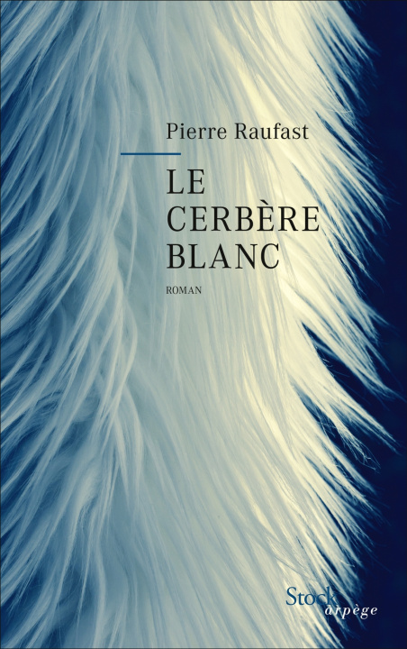 Knjiga Le cerbère blanc Pierre Raufast
