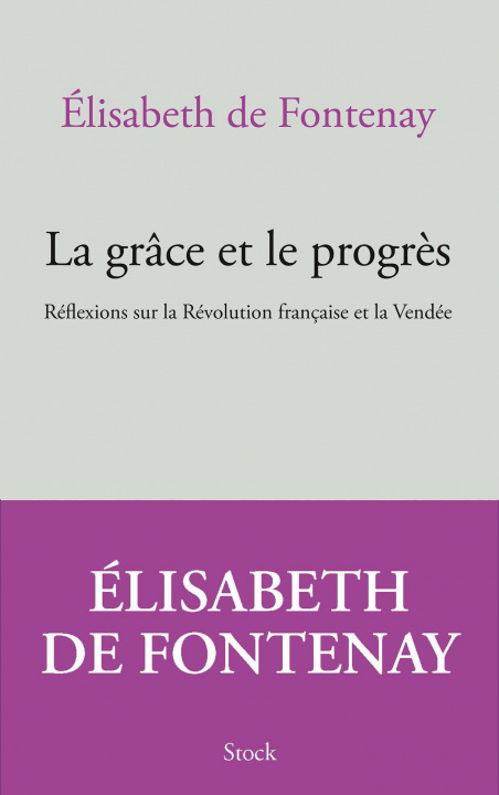 Knjiga La grâce et le progrès Elisabeth de Fontenay