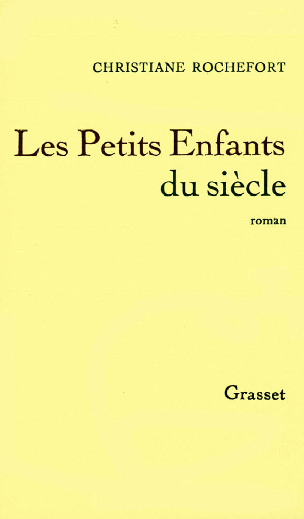 Knjiga Les petits enfants du siècle Christiane Rochefort