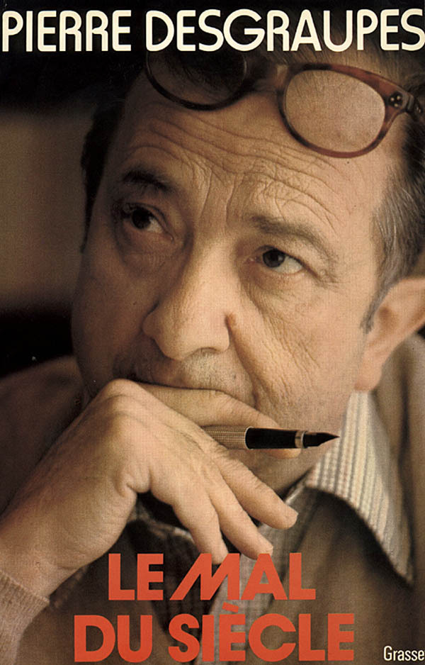 Knjiga Le mal du siècle Pierre Desgraupes