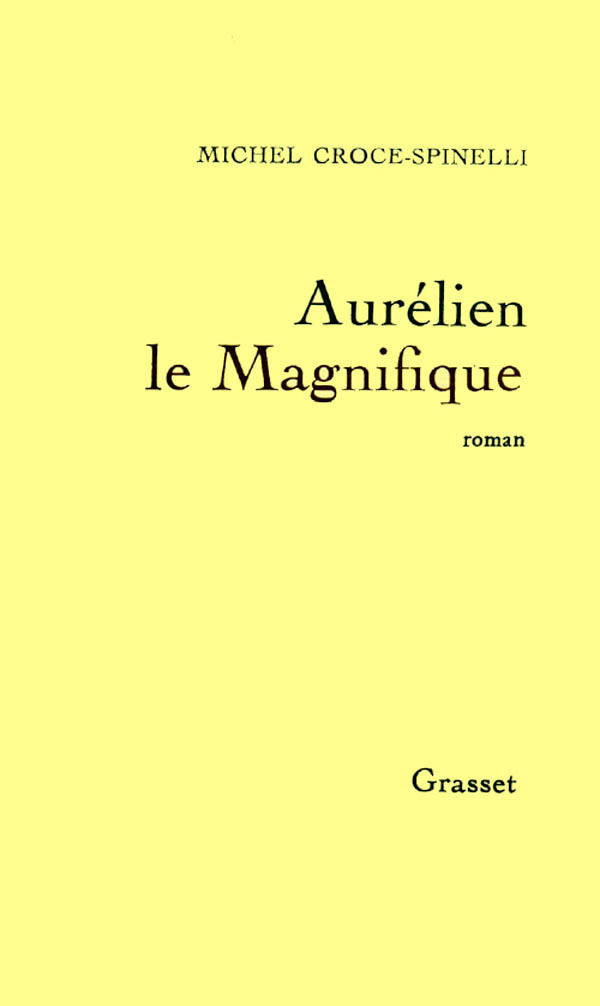 Knjiga Aurélien le Magnifique Michel Croce-Spinelli