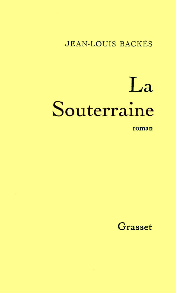 Knjiga La Souterraine Jean-Louis Backès
