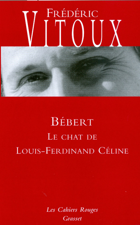 Book Bébert ou le chat de Céline Frédéric Vitoux de l'Académie Française