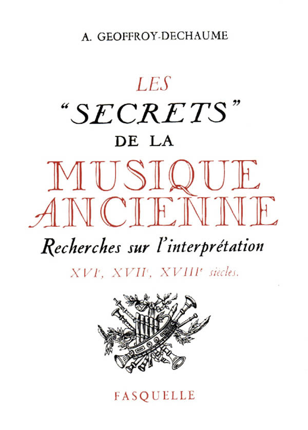 Knjiga Les secrets de la musique ancienne Antoine Geoffroy-Dechaume