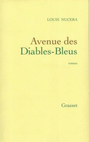 Knjiga Avenue des diables bleus Louis Nucéra