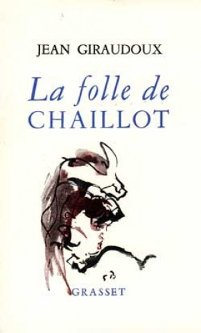 Knjiga La folle de Chaillot Jean Giraudoux