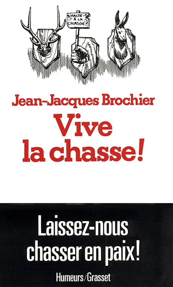 Book Vive la chasse ! Jean-Jacques Brochier