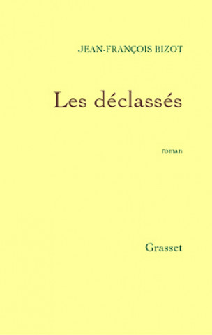 Knjiga Les déclassés Jean-François Bizot