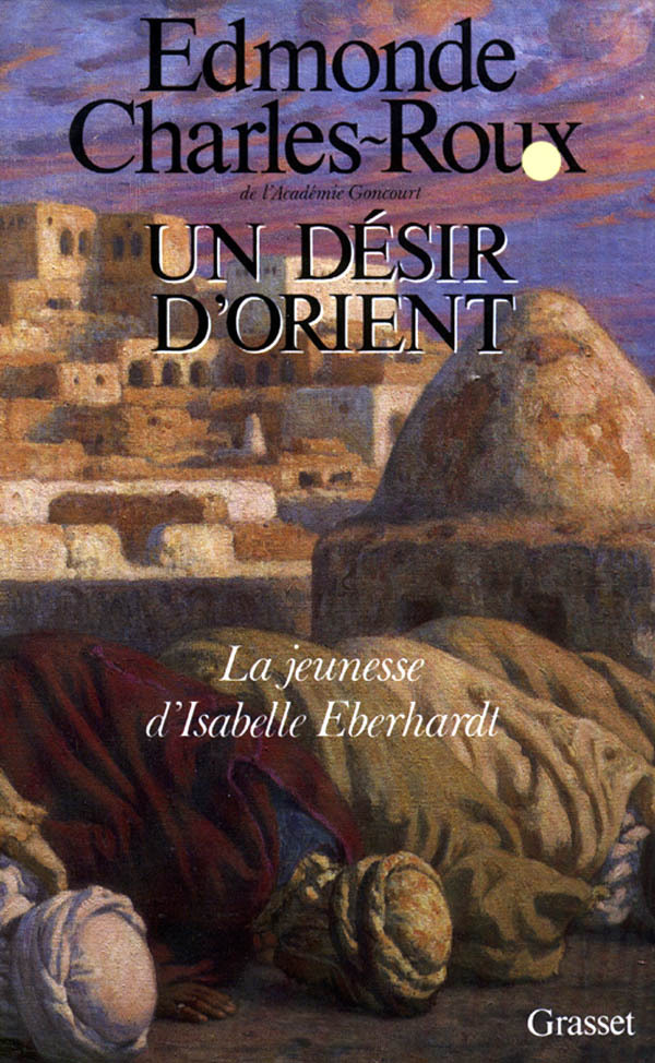 Kniha Un désir d'Orient Edmonde Charles-Roux