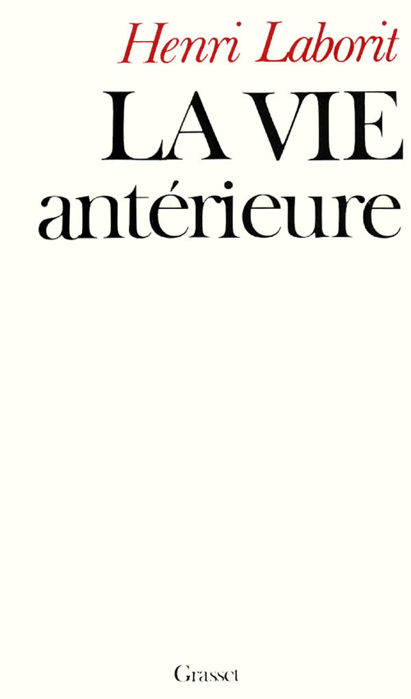 Livre La vie antérieure Henri Laborit